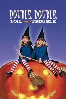 Double, Double Toil and Trouble