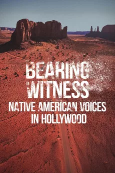 Bearing Witness, Native American Voices in Hollywood
