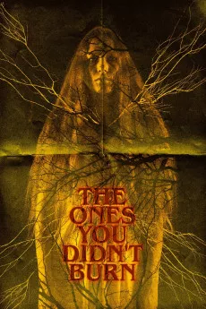 The Ones You Didn't Burn