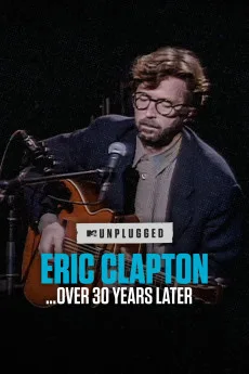 Eric Clapton Unplugged... Over 30 Years Later