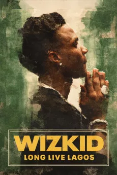 Wizkid: Long Live Lagos