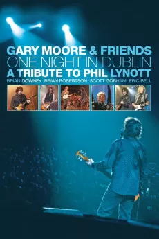 Gary Moore and Friends: One Night in Dublin - A Tribute to Phil Lynott