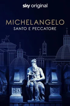 Michelangelo: Saint or Sinner