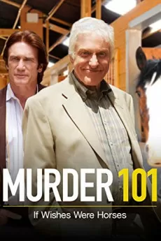 Murder 101 If Wishes Were Horses