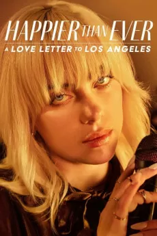 Happier than Ever: A Love Letter to Los Angeles