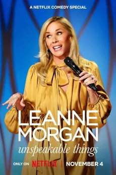 Leanne Morgan: Unspeakable Things