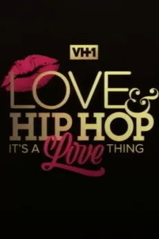 Love & Hip Hop: It's a Love Thing