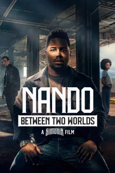 Nando Entre Dois Mundos: Um Filme Sintonia