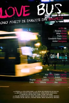 Love Bus: cinci povesti de dragoste din Bucuresti