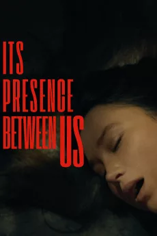 Its Presence Between Us
