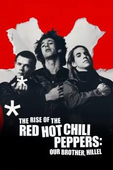 The Rise of the Red Hot Chili Peppers: Our Brother, Hillel