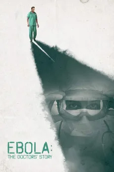 Ebola: The Doctors' Story