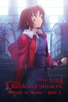 The Garden of Sinners: A Study in Murder - Part 2